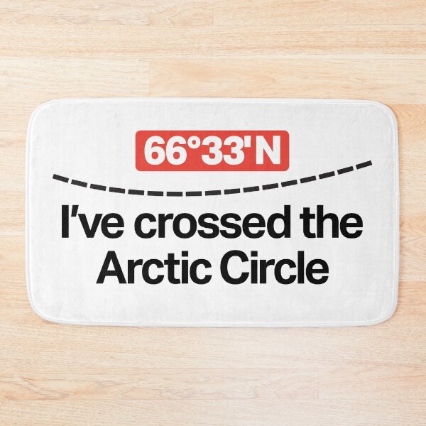 Item preview, Crossed the Arctic Circle - 66° 33’ North designed and sold by Inc-Solutions.