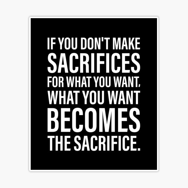 7 Sacrifices You Must Make if You Want to be Successful 