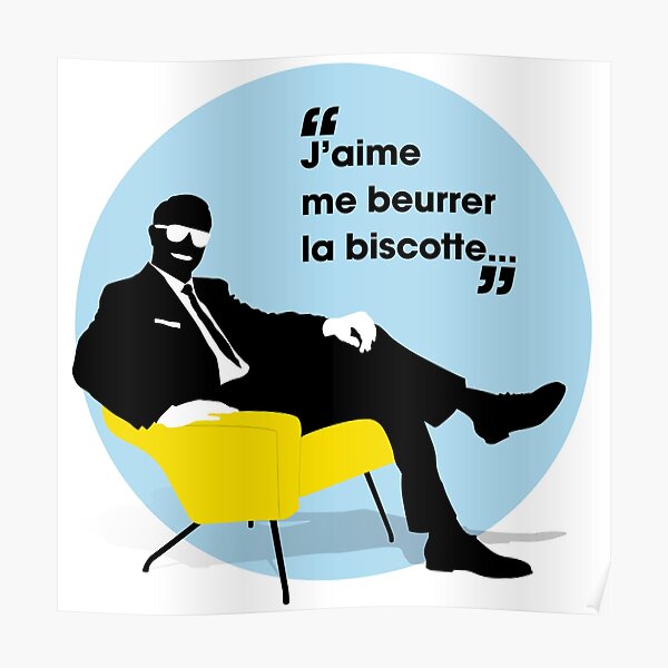 J'aime me beurrer la biscotte Poster
