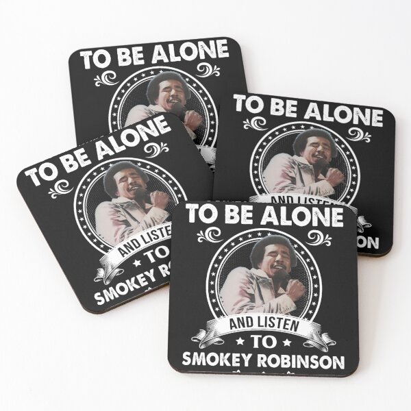 Item preview, Sometime I Need To Be Alone and Listen To Smokey Soul Robinson Classic designed and sold by cutrightneal.