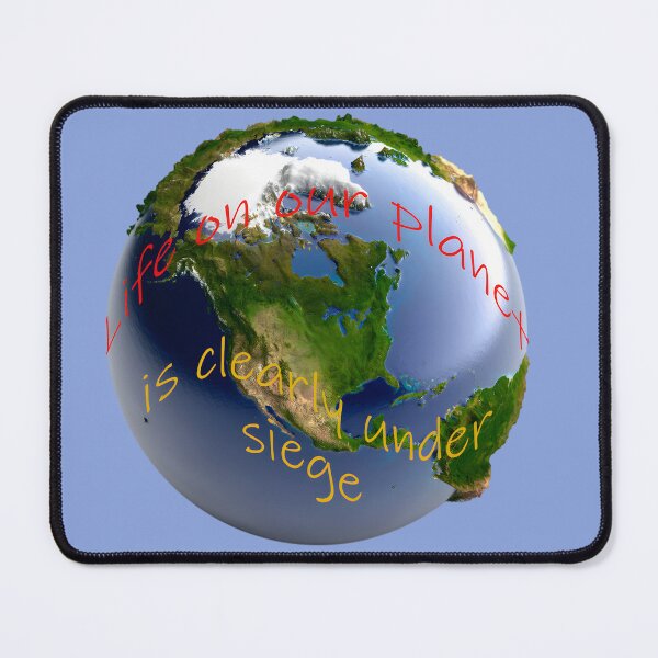 Item preview, Earth Planet saying quotes life nature space 3d under siege designed and sold by niksy.