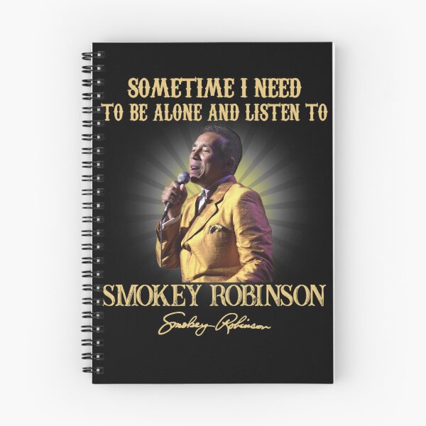 Item preview, Sometimes I Need To Be Alone And Listen To Smokey music Robinson Signature designed and sold by cutrightneal.