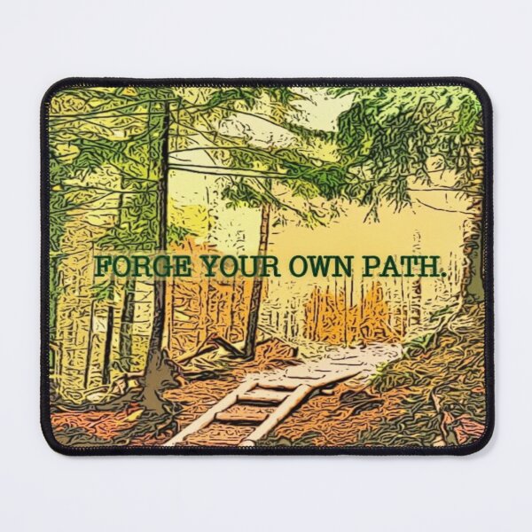 Item preview, Forge Your Own Path designed and sold by gleefulme.