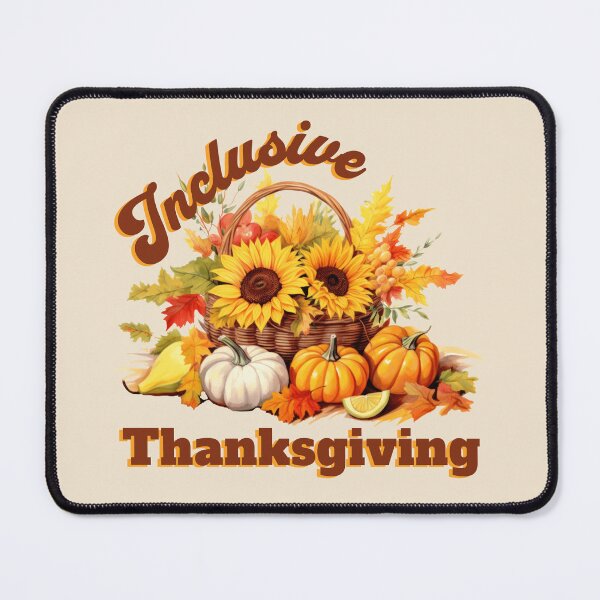 Item preview, Inclusive thanksgiving , accessibility rights, turkey day, fall vibes, medically complex , chronic illness disability pride awareness disability designed and sold by InspireGlow.