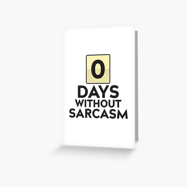 Vista previa del artículo con la obra «0 días sin sarcasmo camiseta y pegatinas - Sarcastic Teen», diseñado y vendido por StrangeStreet.
