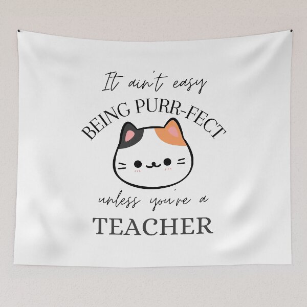 Item preview, It ain't easy being Purr-Fect unless you're a Teacher  designed and sold by Wiss2Arts.