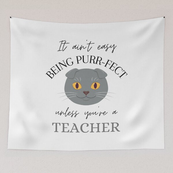 Item preview, It ain't easy being Purr-Fect unless you're a Teacher  designed and sold by Wiss2Arts.
