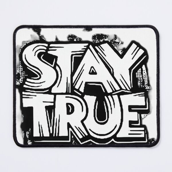 Item preview, Stay true designed and sold by PrintopiaHaven.
