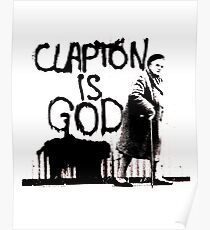 Clapton T-shirt | Clapton is God Poster