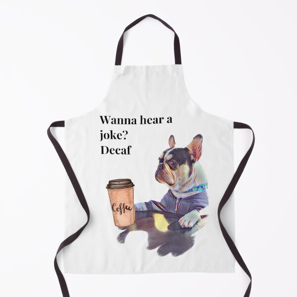 Item preview, French Bulldog Coffee Joke designed and sold by TwoPotatoes.