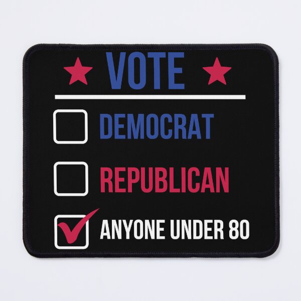 Item preview, Anyone Under 80 Funny Politics designed and sold by MacAndMoose.