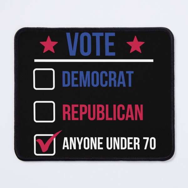 Item preview, Anyone Under 70 Funny Politics designed and sold by MacAndMoose.