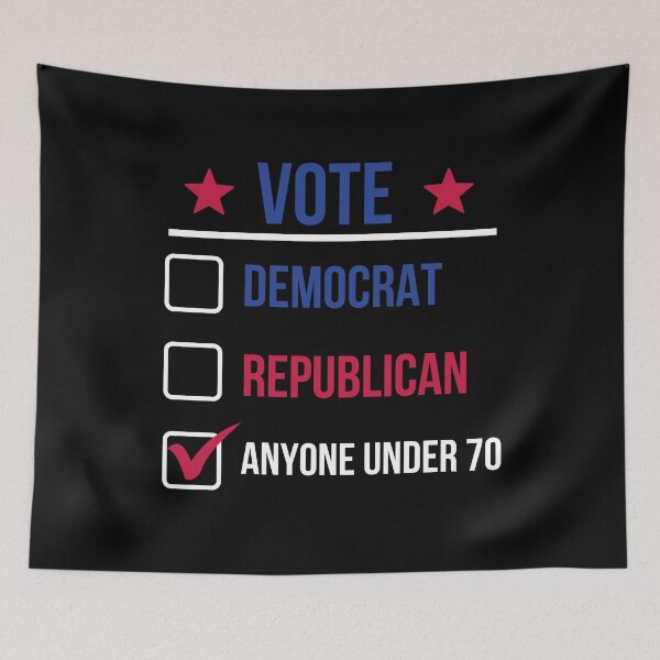 Item preview, Anyone Under 70 Funny Politics designed and sold by MacAndMoose.
