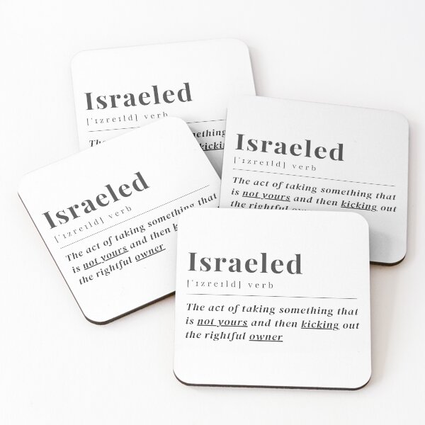 Item preview, Israeled definition : taking something that is not yours and then kicking out the rightful owner. palestinian solidarity designed and sold by Randa Ranmania.