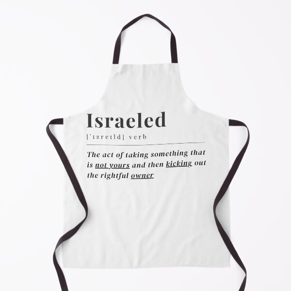Item preview, Israeled definition : taking something that is not yours and then kicking out the rightful owner. palestinian solidarity designed and sold by Randa Ranmania.