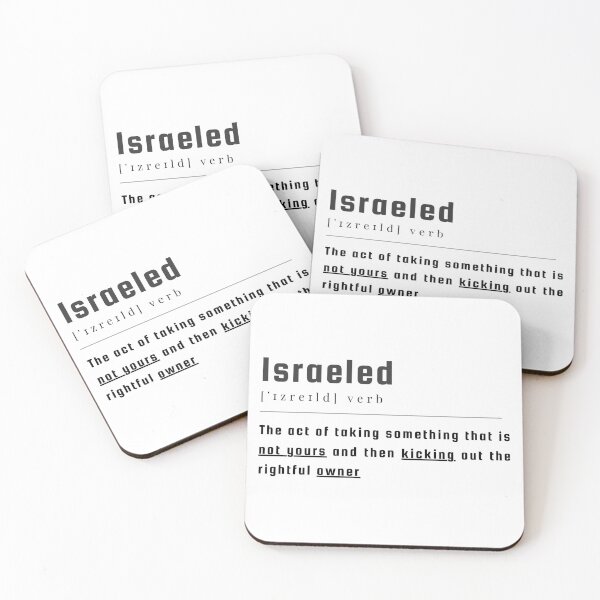 Item preview, Israeled definition : taking something that is not yours and then kicking out the rightful owner. palestine will be free designed and sold by Randa Ranmania.