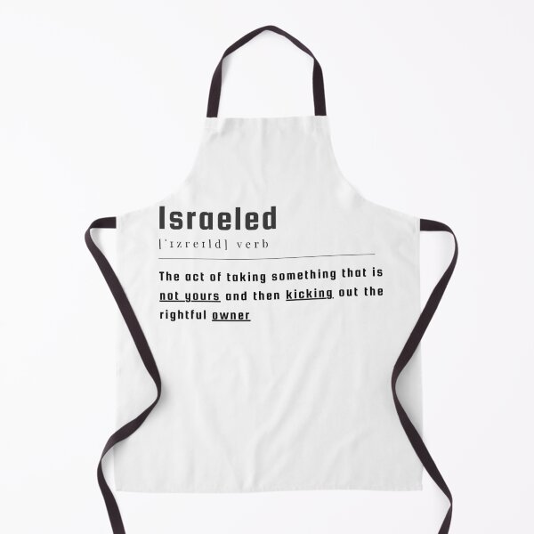 Item preview, Israeled definition : taking something that is not yours and then kicking out the rightful owner. palestine will be free designed and sold by Randa Ranmania.