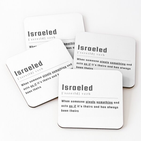Item preview, Israeled definition : When someone steals something and acts as if its theirs and has always been theirs. end apartheid designed and sold by Randa Ranmania.