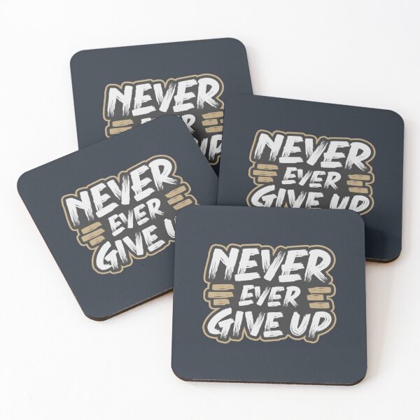 Item preview, Never Ever Give Up designed and sold by Mr7Williams.