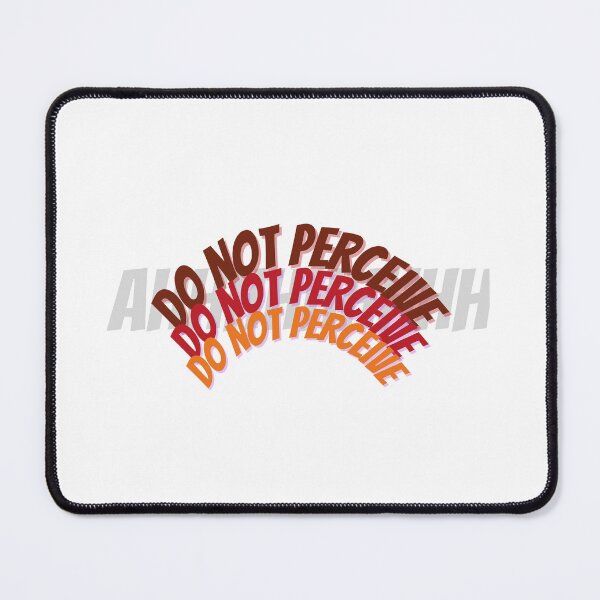 Item preview, Do not percieve! designed and sold by Crowzeir.