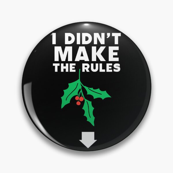 Item preview, I Didn't Make The Rules designed and sold by kjanedesigns.