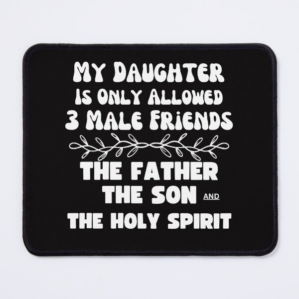Item preview, My Daughter Is Only Allowed 3 Male Friends Humorous Parents designed and sold by MagicSD Designs.