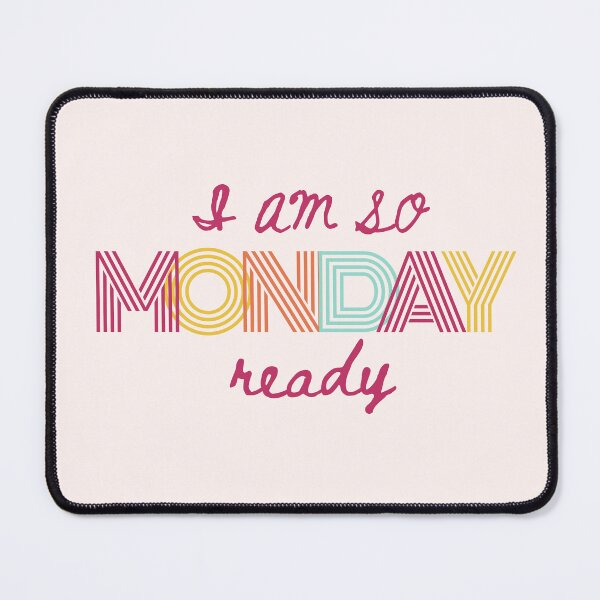 Item preview, I am so Monday-ready Motivational Monday, Positive Inspirational Monday Quotes designed and sold by kimicreativ.