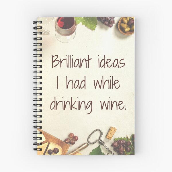 Item preview, Brilliant Ideas I Had While Drinking Wine designed and sold by Comfy Creations.