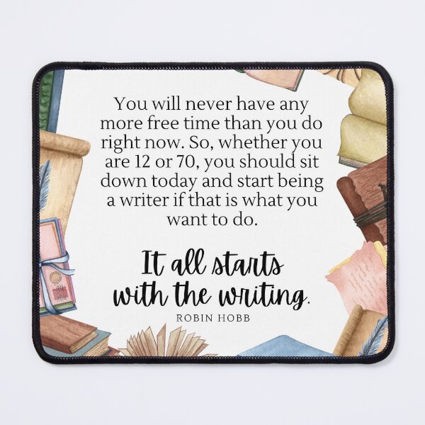 Item preview, Robin Hobb writing quote designed and sold by themumwhoreads.