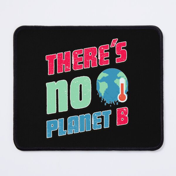 Artikelvorschau, Es gibt keinen Planeten B, rette den Planeten entworfen und verkauft von POINT22.