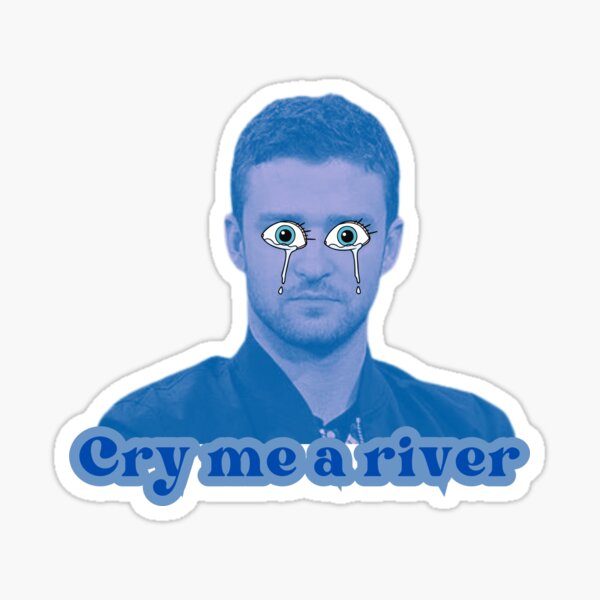 Justin Timberlake Quote: “Cry me a river, build a bridge, and get over it.”