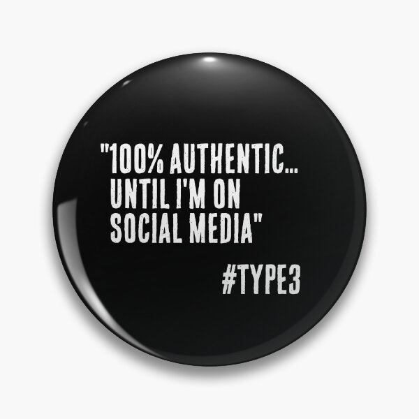 Item preview, Enneagram Type 3 Funny Quote 100% Authentic until I'm on Social Media The Performer The Achiever designed and sold by JapanBubble.