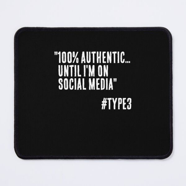 Item preview, Enneagram Type 3 Funny Quote 100% Authentic until I'm on Social Media The Performer The Achiever designed and sold by JapanBubble.