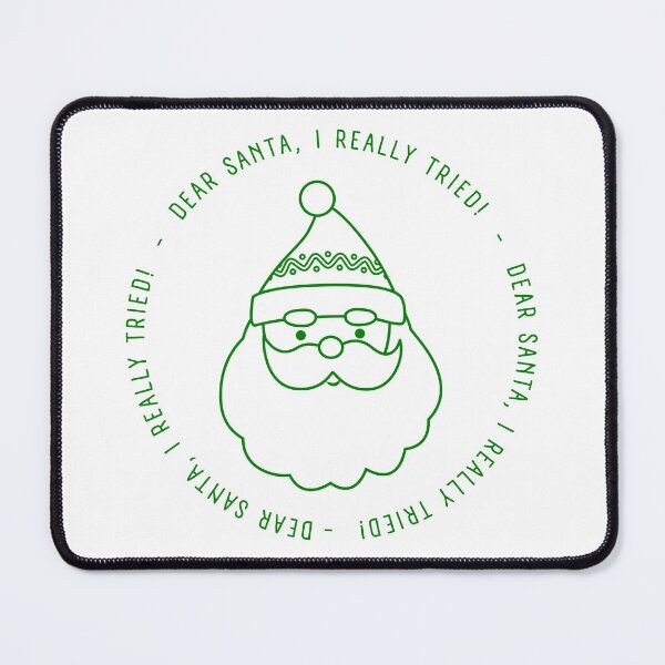 Item preview, Christmas Humor. Rude, Offensive, Inappropriate Christmas Card. Dear Santa, I Really Tried. Green designed and sold by That Cheeky Tee.