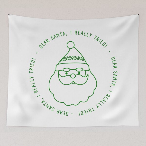 Item preview, Christmas Humor. Rude, Offensive, Inappropriate Christmas Card. Dear Santa, I Really Tried. Green designed and sold by That Cheeky Tee.