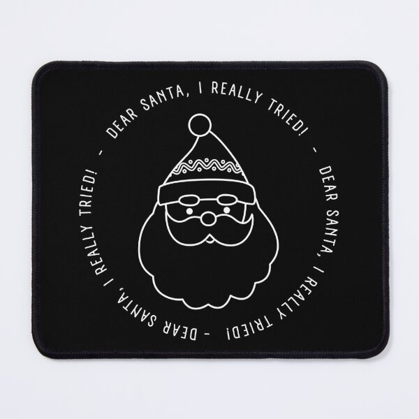 Item preview, Christmas Humor. Rude, Offensive, Inappropriate Christmas Card. Dear Santa, I Really Tried. White designed and sold by That Cheeky Tee.
