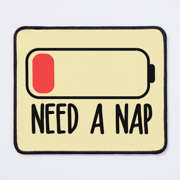Item preview, Need A Nap designed and sold by Mindy Bubble.