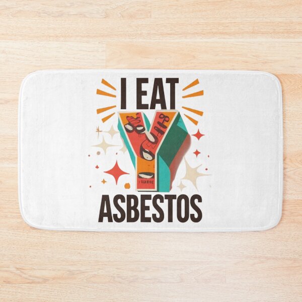 Item preview, I EAT ASBESTOS designed and sold by brokenpones.