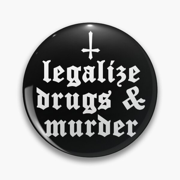 Item preview, Legalise Drugs & Murder designed and sold by cemetaryangels.