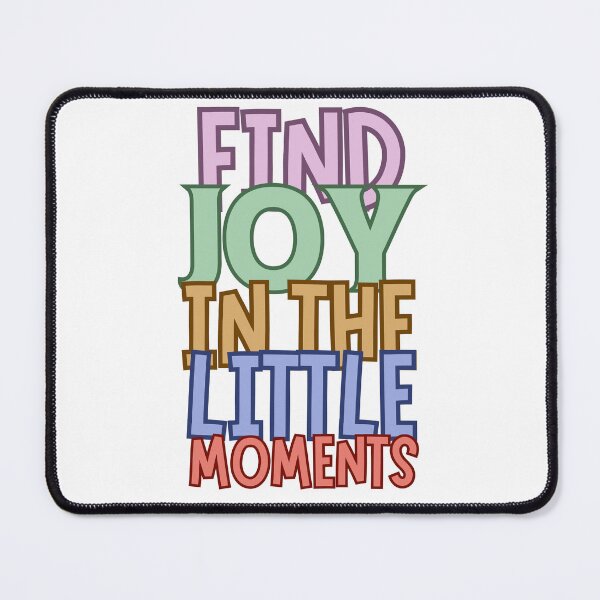 Item preview, Find Joy in the Little Moments: Embracing Life's Simple Pleasures designed and sold by DesignDazzles.