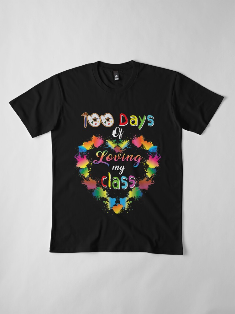 Discover 100 Days Of School Of Loving My Class Art Teacher Valentines T-Shirt