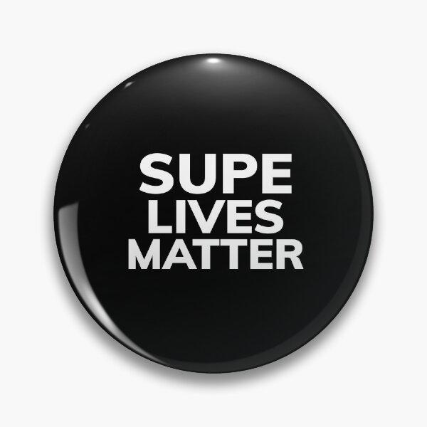 Item preview, Supe Lives Matter designed and sold by alloutshirts.
