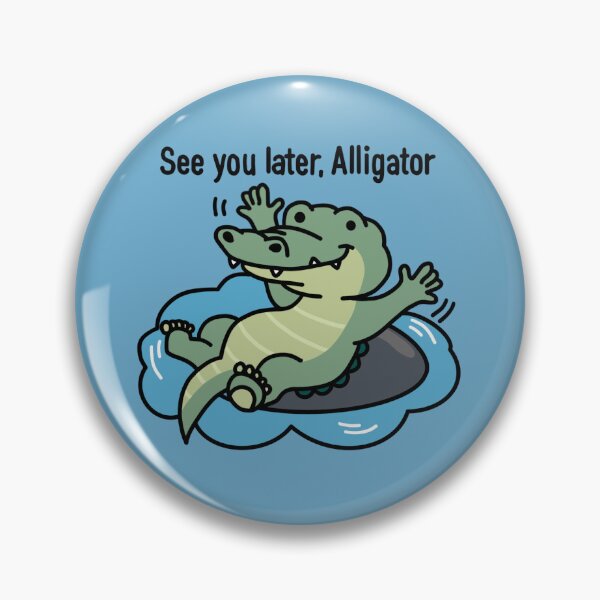 Artikelvorschau, Bis später, Alligator entworfen und verkauft von DianneYoon.
