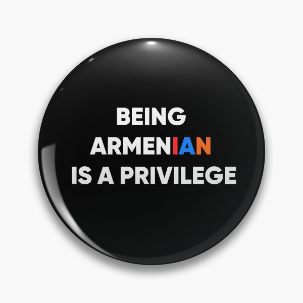 Item preview, being Armenian is a privilege designed and sold by Suren Zargaryan.