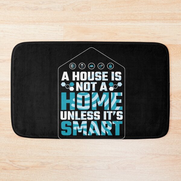 Item preview, A House Is Not A Home Unless Smart Home designed and sold by MooonTees.