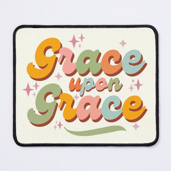 Item preview, Grace Upon Grace designed and sold by ohappidayz.