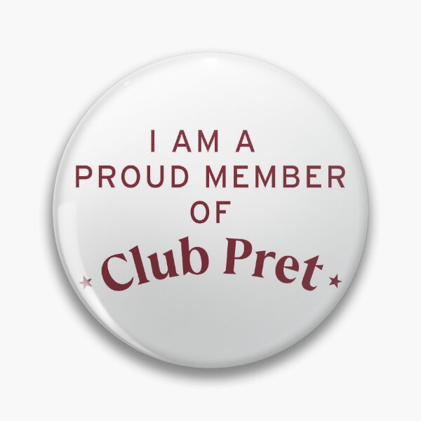 Item preview, I am a proud member of club pret designed and sold by cmwsversion.