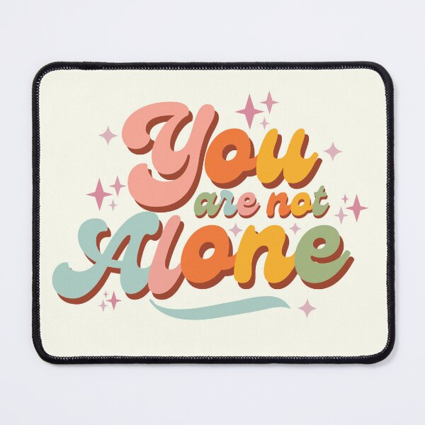Item preview, You are not alone designed and sold by ohappidayz.