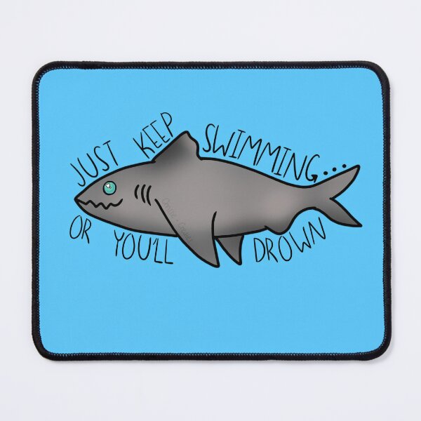 Item preview, Just Keep Swimming designed and sold by ChrissieCreates.