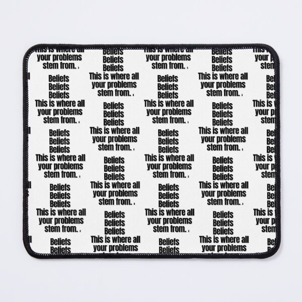 Item preview, Beliefs Beliefs Beliefs – this is where all your problems stem from. designed and sold by Finds.